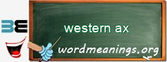 WordMeaning blackboard for western ax